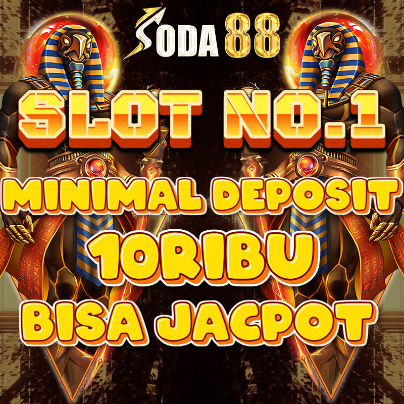 Soda88 Slot No.1 Depo 10 Ribu Bisa Jackpot